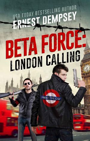 [Beta Force 02] • London Calling · A Beta Force Comedy Thriller